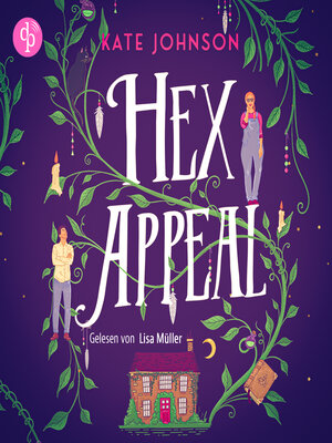 cover image of Hex Appeal--Verflucht verliebt | Ein Found Family Cosy Fantasy Hörbuch voller Magie und Hokus Pokus (Ungekürzt)